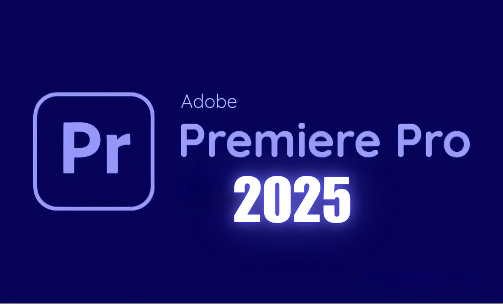 Premiere Pro 2025